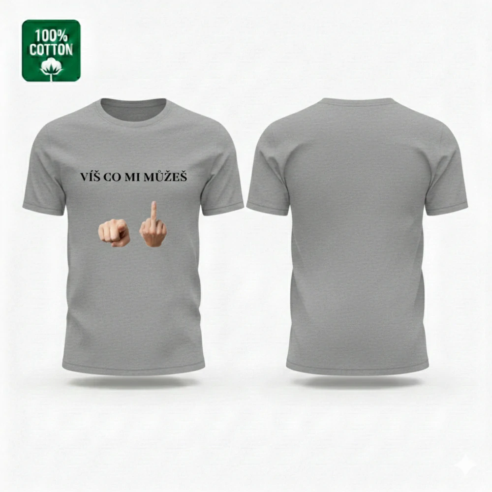 Tričko – „Víš co mi můžeš“