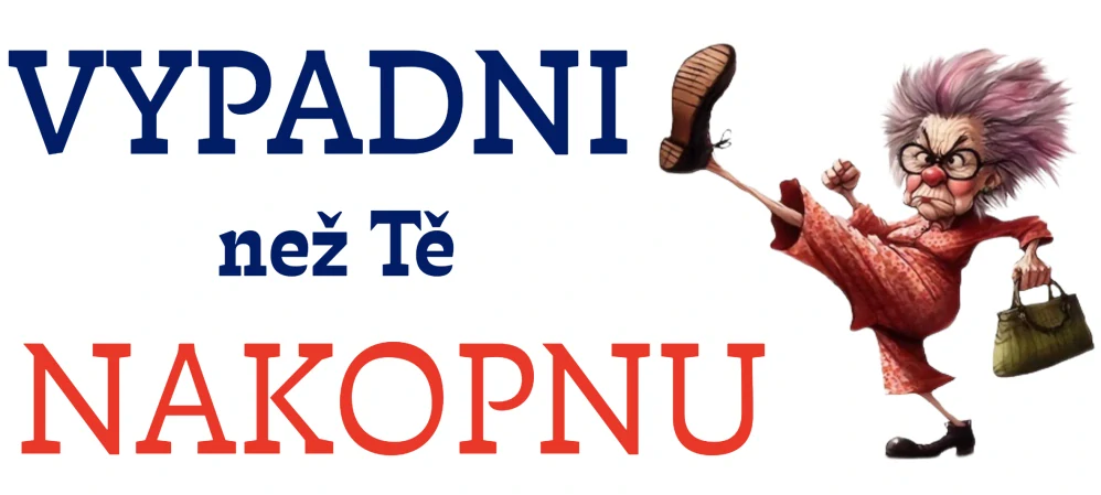 Hrnek „Vypadni, než Tě nakopnu“