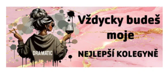 Hrnek „Moje nejlepší kolegyně“