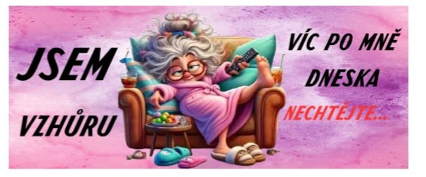 Hrnek „Jsem vzhůru, víc nechtějte“