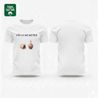 Tričko – „Víš co mi můžeš“