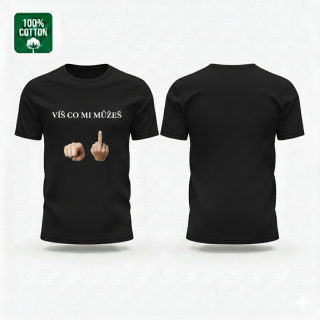 Tričko – „Víš co mi můžeš“