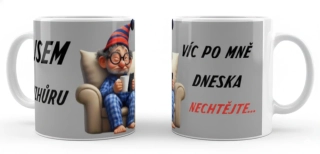Hrnek „Jsem vzhůru, víc nechtějte“